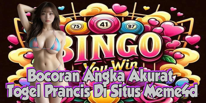 Bocoran Angka Akurat Togel Prancis Di Situs Meme4d