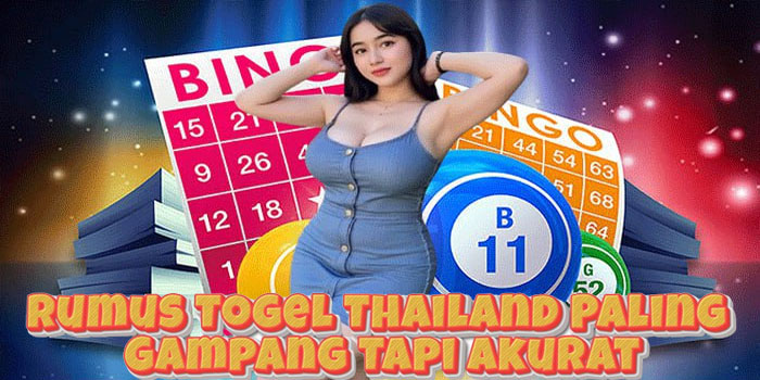 Rumus Togel Thailand Paling Gampang Tapi Akurat